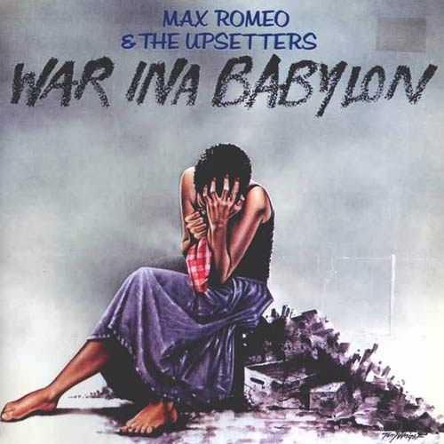 album-cover1976-max_romeo__the_upsetters_-_war_ina_babylon