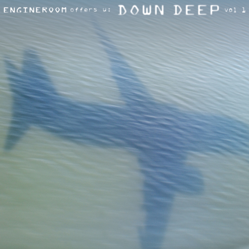 Engineroom Offers U: Down Deep Vol 1